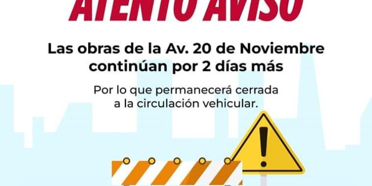 Cerrada se mantendrá avenida 20 de Noviembre en la capital
