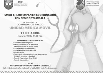 AYUNTAMIENTO DE CHIAUTEMPAN Y EL SMDIF INVITAN A LA UNIDAD MÉDICA MÓVIL EN SANTA CRUZ TETELA