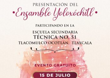 INVITA AYUNTAMIENTO DE TLAXCALA AL CONCIERTO DEL ENSAMBLE YOLOXÓCHITL EN OCOTLÁN